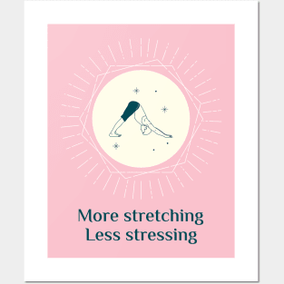 More Stretching, Less Stressing Posters and Art